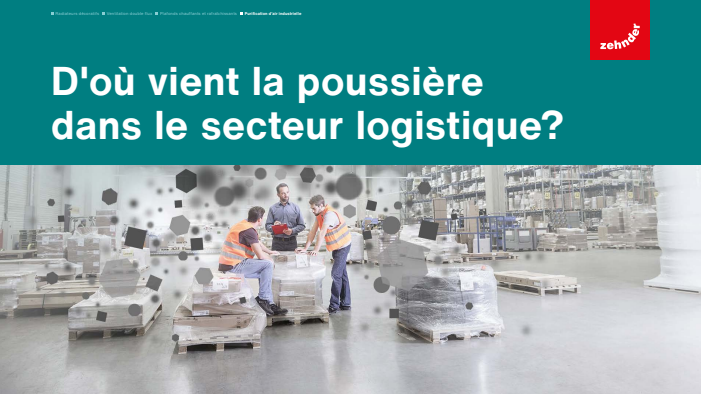D'où vient la poussière dans la logistique?